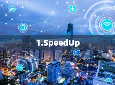 1.SpeedUp